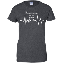 Load image into Gallery viewer, he is not sun, you are Shirt For Women
