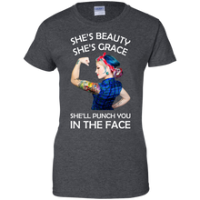 Load image into Gallery viewer, She&#39;s Beauty She&#39;s Grace She&#39;ll Punch You In The Place T-Shirt
