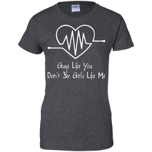 Load image into Gallery viewer, Guys Like You Don&#39;t See Girls Like Me Shirt For Women
