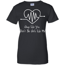 Load image into Gallery viewer, Guys Like You Don&#39;t See Girls Like Me Shirt For Women
