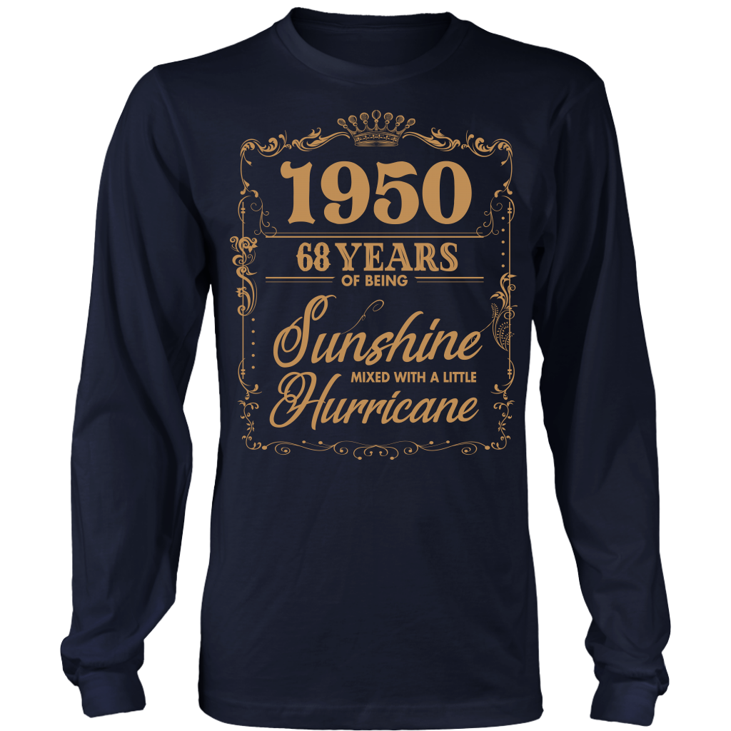 1950 Years Shirt - 68th Birthday Of Being Sunshine Mixed With A Little Hurricane